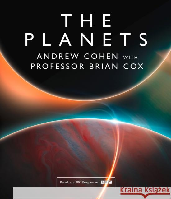 The Planets Brian Cox Andrew Cohen 9780007488841