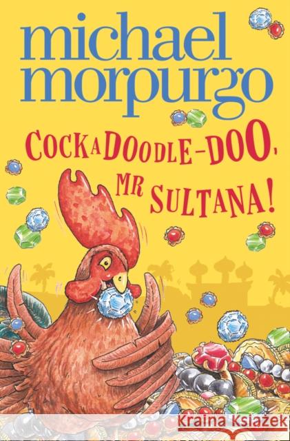 Cockadoodle-Doo, Mr Sultana! Michael Morpurgo 9780007489985