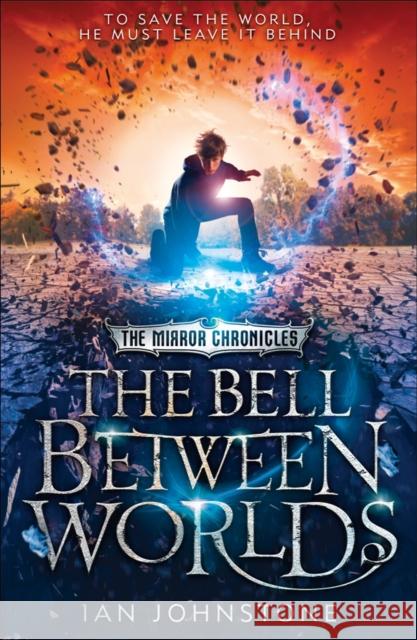 The Bell Between Worlds Ian Johnstone 9780007491216