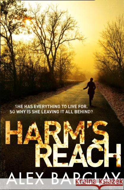 Harm’s Reach Alex Barclay 9780007494514 HarperCollins Publishers