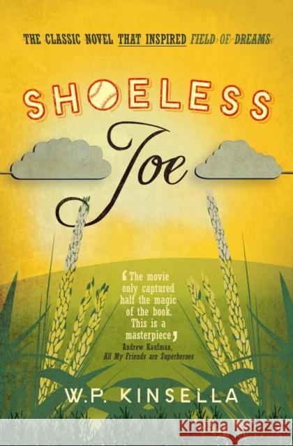 Shoeless Joe W P Kinsella 9780007497478 HarperCollins Publishers