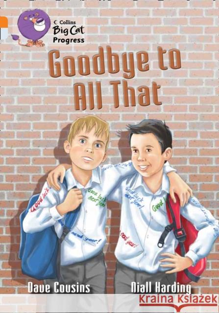 Goodbye to All That: Band 06 Orange/Band 17 Diamond Cousins, Dave 9780007498406 HarperCollins Publishers