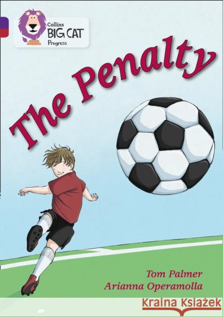 The Penalty: Band 08 Purple/Band 14 Ruby Tom Palmer 9780007498529 HarperCollins Publishers