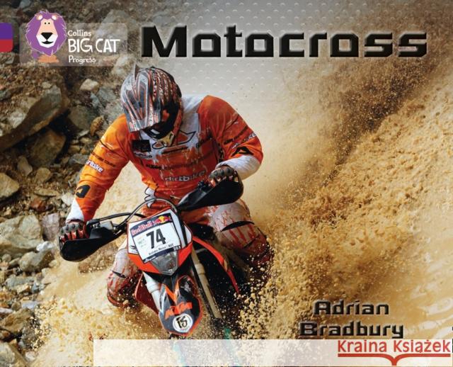 Motocross: Band 08 Purple/Band 14 Ruby Bradbury, Adrian 9780007498536 HarperCollins Publishers