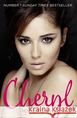 Cheryl: My Story Cheryl Cole 9780007500147 0