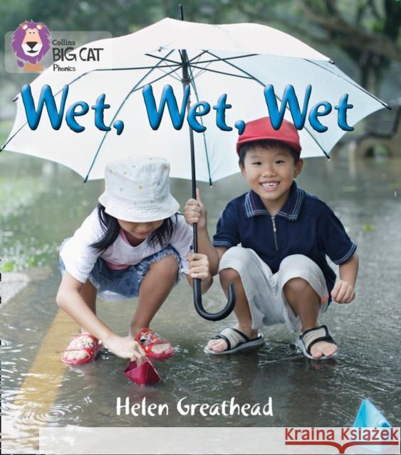 WET, WET, WET: Band 02b/Red B Helen Greathead 9780007507771 HarperCollins Publishers