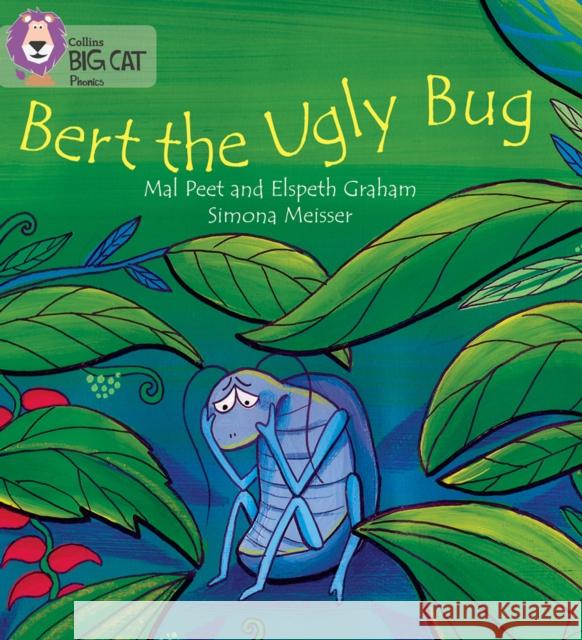 BERT THE UGLY BUG: Band 04/Blue Elspeth Graham 9780007507849 HarperCollins Publishers