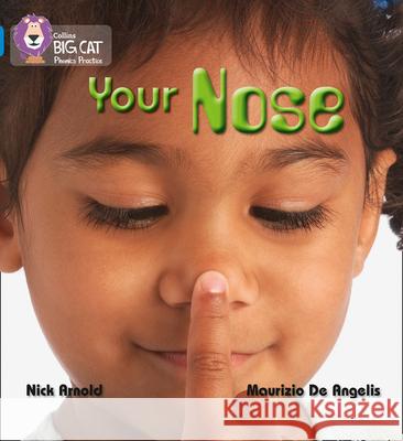 Your Nose Arnold, Nick 9780007507863 HarperCollins Publishers