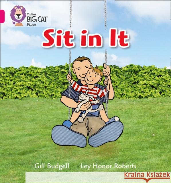 Sit In It: Band 01a/Pink a Gill Budgell 9780007507887