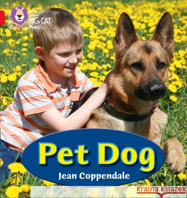 PET DOG: Band 02a/Red a Jean Coppendale 9780007507948 HarperCollins Publishers