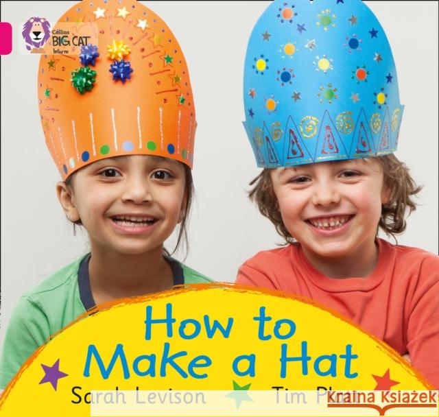 How to Make a Hat: Band 01a/Pink a Sarah Levison 9780007512652