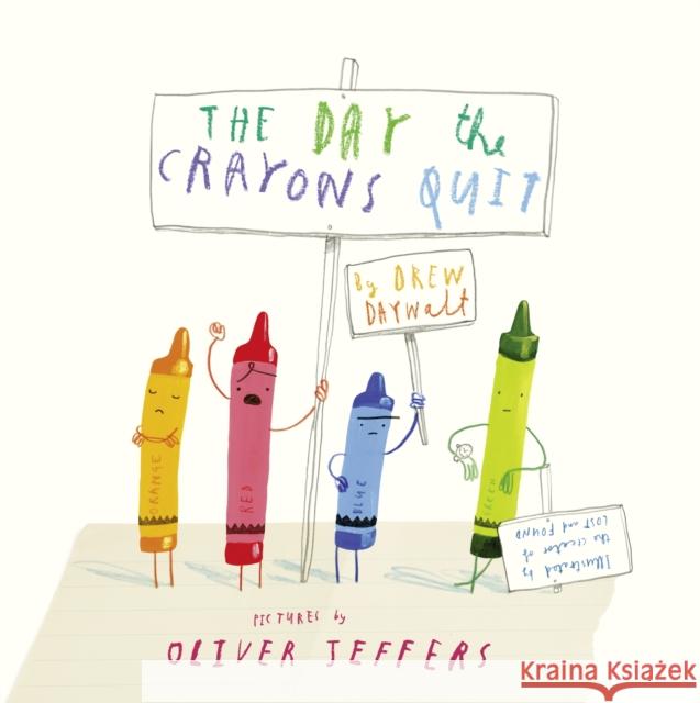 The Day The Crayons Quit Drew Daywalt 9780007513758 HarperCollins Publishers