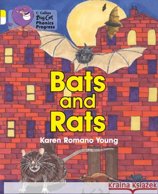 Bats and Rats: Band 03 Yellow/Band 10 White Karen Romano Young 9780007516421