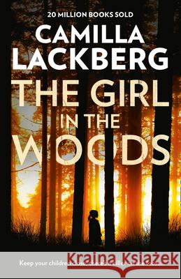 The Girl in the Woods Camilla Lackberg 9780007518401 HarperCollins Publishers