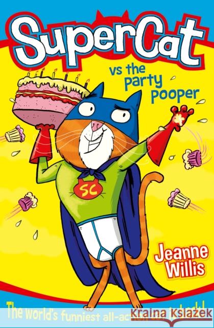 Supercat vs The Party Pooper Jeanne Willis 9780007518654 HarperCollins Publishers