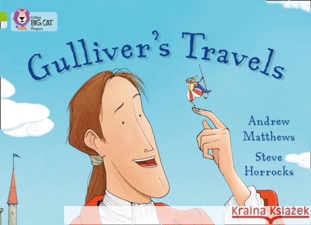 Gulliver’s Travels: Band 11 Lime/Band 17 Diamond Andrew Matthews 9780007519378 HarperCollins Publishers