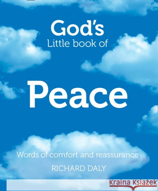 God’s Little Book of Peace: Words of Comfort and Reassurance  9780007528387 HarperCollins Publishers