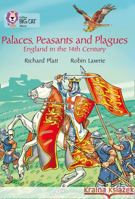 Palaces, Peasants and Plagues – England in the 14th century: Band 18/Pearl Richard Platt 9780007530168
