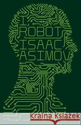 I, Robot Isaac Asimov 9780007532278