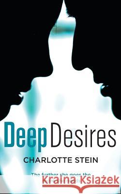 Deep Desires Charlotte Stein 9780007534906