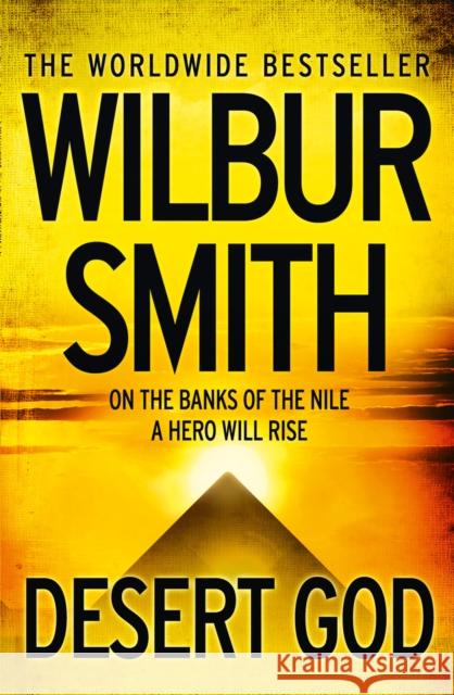 Desert God Wilbur Smith 9780007535682 HarperCollins Publishers