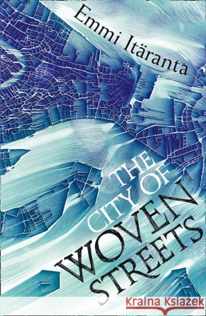 The City of Woven Streets Emmi Itaranta 9780007536061 HarperCollins Publishers