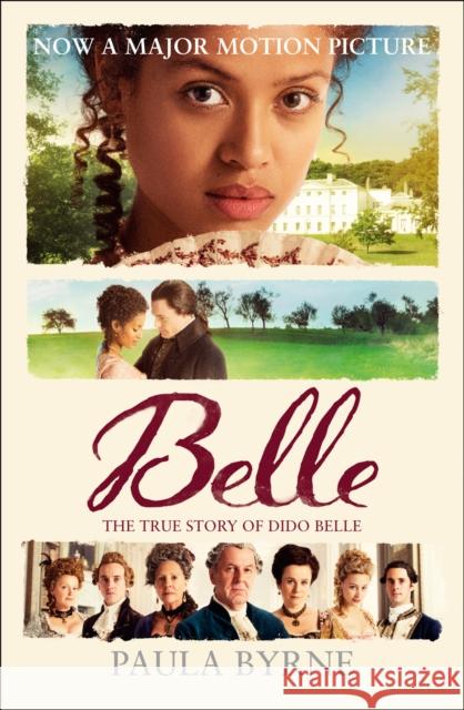 Belle: The True Story of Dido Belle Paula Byrne 9780007542727