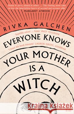 Everyone Knows Your Mother is a Witch RIVKA GALCHEN 9780007548750