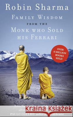 Family Wisdom from the Monk Who Sold His Ferrari Robin Sharma 9780007549634