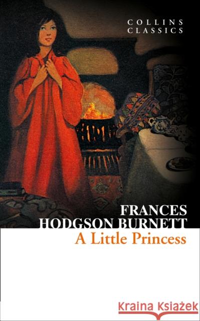 A Little Princess Frances Hodgson Burnett 9780007557950 HarperCollins Publishers