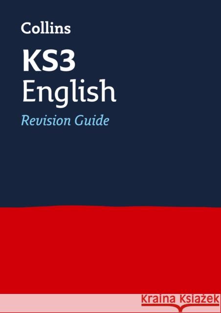 KS3 English Revision Guide: Ideal for Years 7, 8 and 9 Collins KS3 9780007562800 HarperCollins Publishers