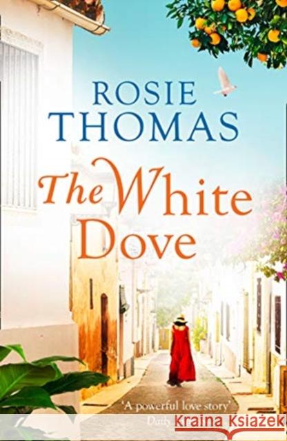 The White Dove Rosie Thomas 9780007563302