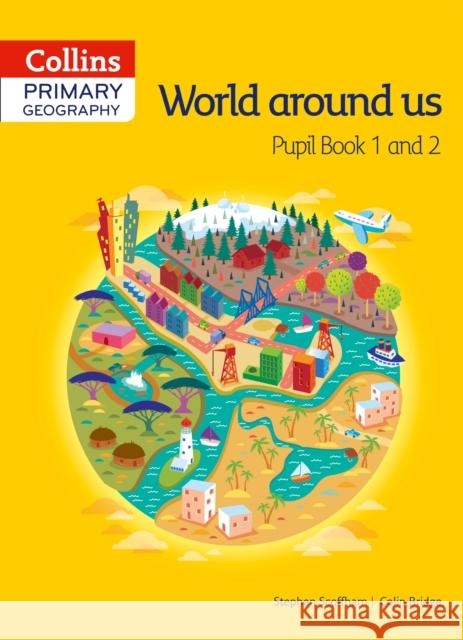 Collins Primary Geography Pupil Book 1 and 2 Colin Bridge 9780007563586