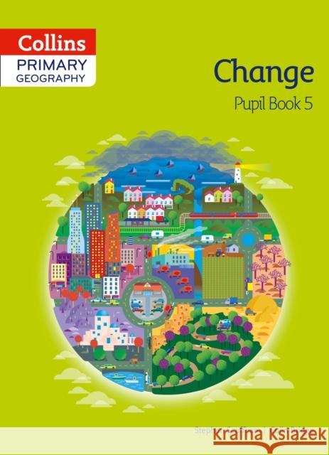 Collins Primary Geography Pupil Book 5 Stephen Scoffham 9780007563616