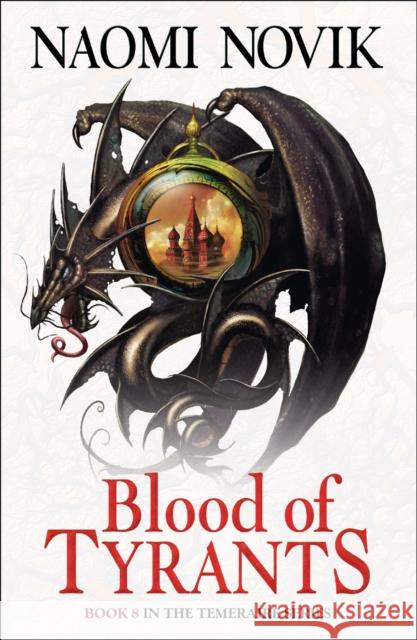 Blood of Tyrants Naomi Novik 9780007569083