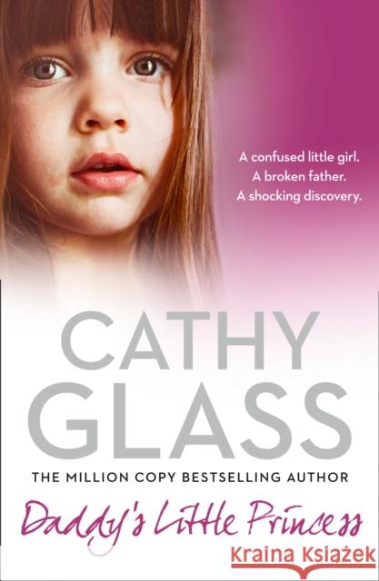 Daddy’s Little Princess Cathy Glass 9780007569373 HarperCollins Publishers