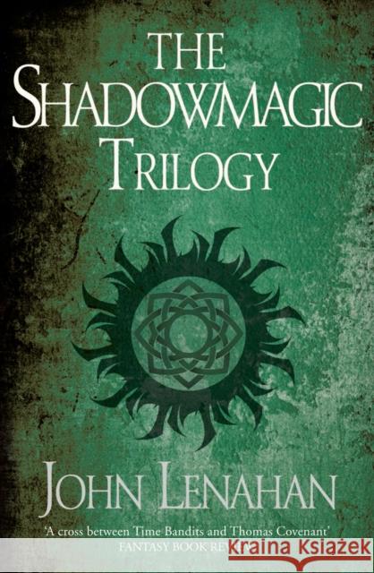 The Shadowmagic Trilogy John Lenahan 9780007569908