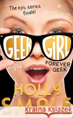 Forever Geek Smale, Holly 9780007574667