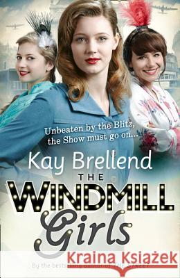 The Windmill Girls Kay Brellend 9780007575282 HARPER COLLINS PUBLISHERS
