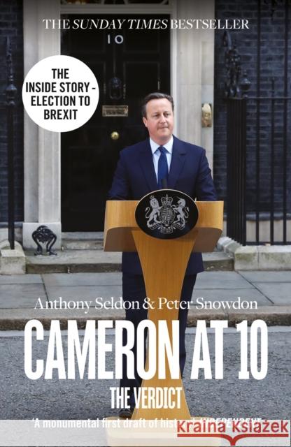 Cameron at 10: The Verdict Peter Snowdon 9780007575534 HARPER COLLINS PUBLISHERS