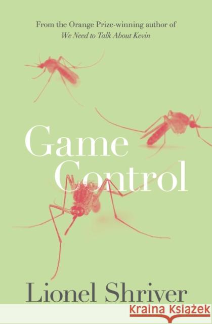 Game Control Lionel Shriver 9780007578016