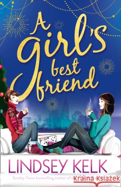 A Girl’s Best Friend Lindsey Kelk 9780007582372 HarperCollins Publishers