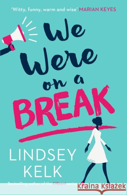 We Were On a Break Lindsey Kelk 9780007582419