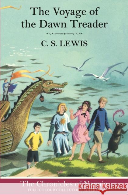 The Voyage of the Dawn Treader (Hardback) C. S. Lewis 9780007588565 HarperCollins Publishers