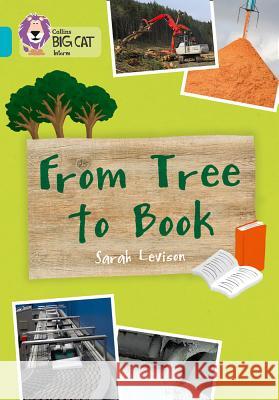 From Tree to Book: Band 07/Turquoise Sarah Levison 9780007591114 COLLINS EDUCATIONAL CORE LIST
