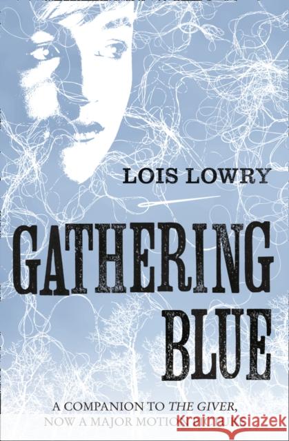 Gathering Blue Lowry, Lois 9780007597260 HarperCollins Publishers