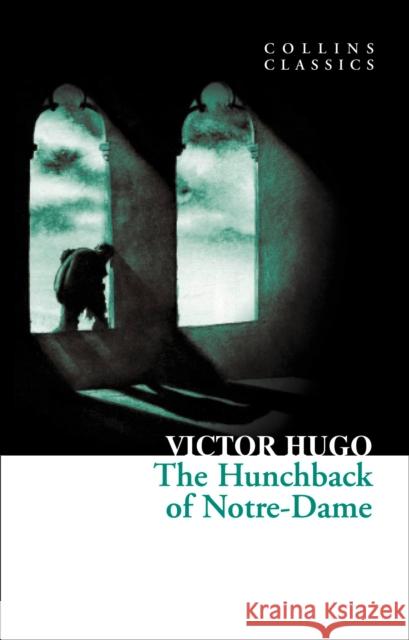 The Hunchback of Notre-Dame Victor Hugo 9780007902132 HARPERCOLLINS UK