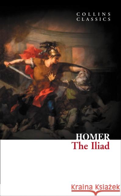 The Iliad  Homer 9780007902149 HarperCollins Publishers