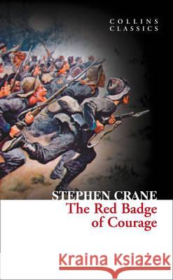 The Red Badge of Courage Stephen Crane 9780007902200 
