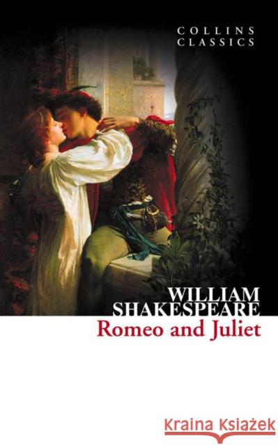 Romeo and Juliet William Shakespeare 9780007902361 HarperCollins Publishers